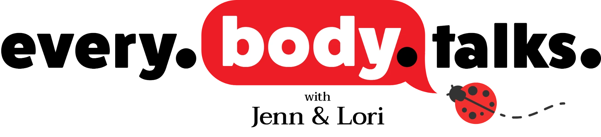 Every.Body.Talks